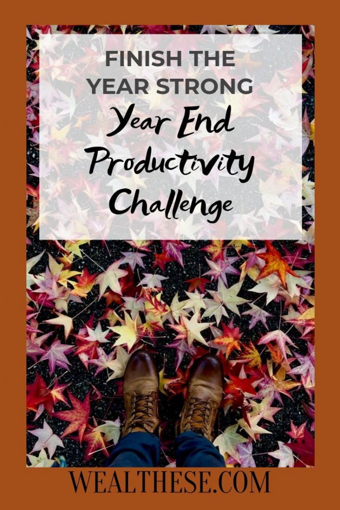 Pinterest pin for the Wealthese.com year end productivity challenge